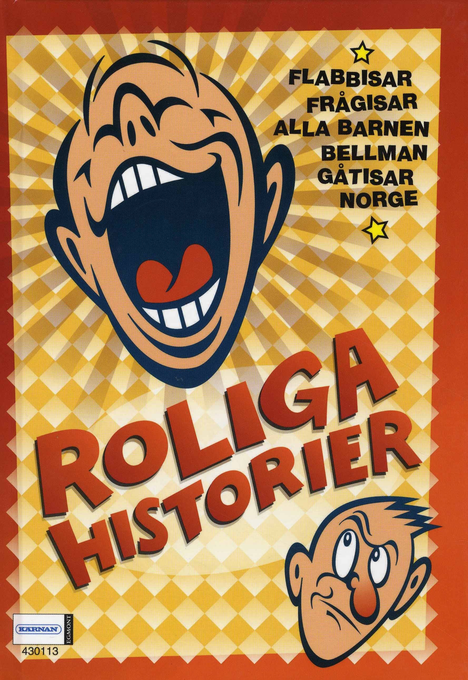 Roliga historier : flabbisar, frågisar, alla barnen, Bellman, gåtisar, Norge