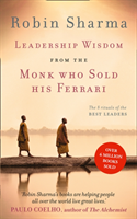 Leadership Wisdom from the Monk who sold his Ferrari