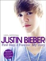 Justin Bieber - First Step 2 Forever: My Story