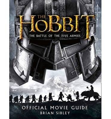The Hobbit: The Battle Of The Five Armies - Official Movie Guide