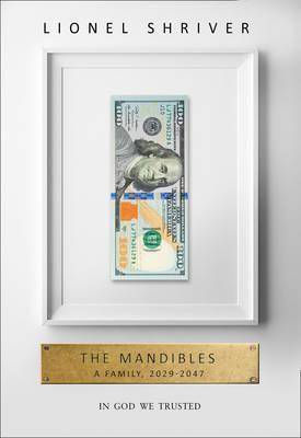 The Mandibles: A Family, 20292047