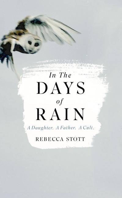 In the days of rain - winner of the 2017 costa biography award