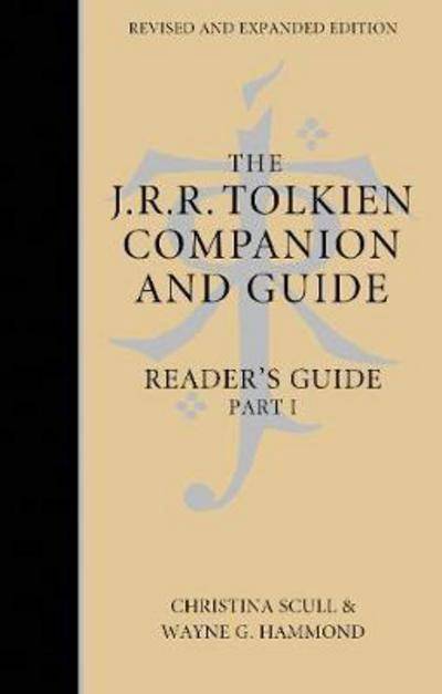 THE J. R. R. TOLKIEN COMPANION AND GUIDE: Volume 2: Reader-s Guide PART 1 [