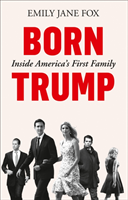 Born Trump: Inside Americas First Family