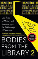 Bodies from the Library 2 : Forgotten Stories of Mystery and Suspense by th