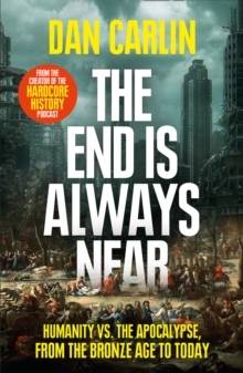 The End is Always Near : Apocalyptic Moments from the Bronze Age Collapse