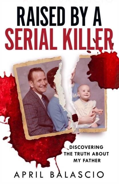 Raised by a Serial Killer