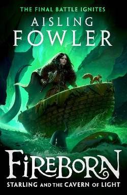 Fireborn: Starling and the Cavern of Light