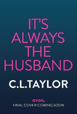 It's Always the Husband