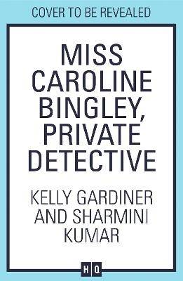 Miss Caroline Bingley, Private Detective