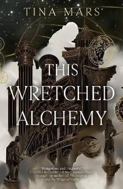 This Wretched Alchemy