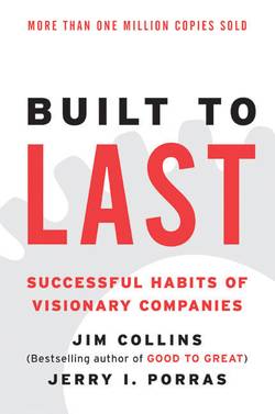Built to last : successful habits of visionary companies