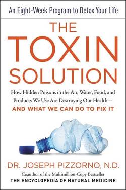 Toxin solution - how hidden poisons in the air, water, food, and products w