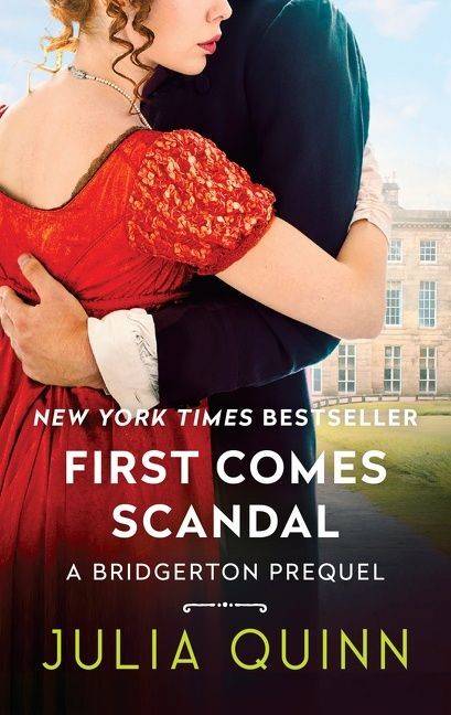 First Comes Scandal (A Bridgerton Prequel #4)
