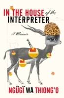 In the House of the Interpreter - A Memoir