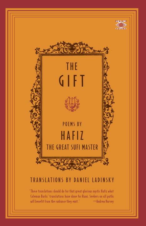 Gift (The): Poems By The Great Sufi Master Hafiz