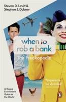 When to rob a bank - a rogue economists guide to the world
