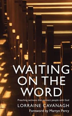 Waiting on the word - preaching sermons that connect people with god