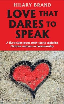 Love that dares to speak - a five-session group study course exploring chri