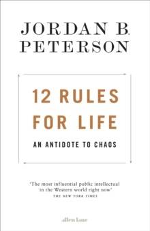 12 Rules for Life - An Antidote to Chaos