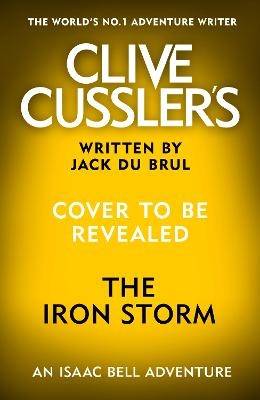 Clive Cussler's The Iron Storm