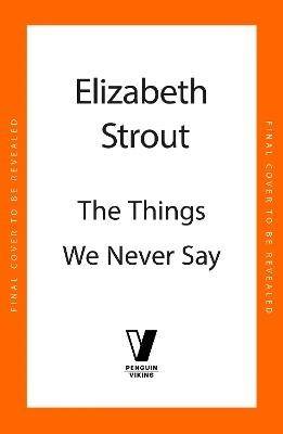 The Things We Never Say