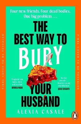 The Best Way to Bury Your Husband