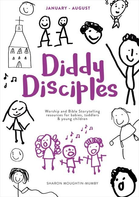 Diddy disciples 2: january to august: - worship and storytelling resources