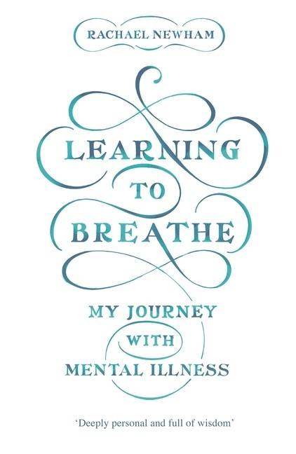 Learning to breathe - my journey with mental illness