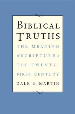 Biblical truths - the meaning of scripture in the twenty-first century