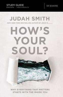 Hows your soul? study guide - why everything that matters starts with the i