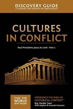 Cultures in conflict discovery guide - paul proclaims jesus as lord - part
