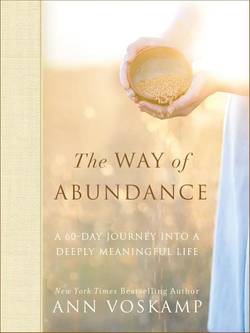 Way of abundance - a 60-day journey into a deeply meaningful life