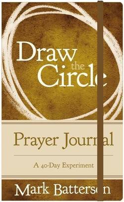 Draw the circle prayer journal - a 40-day experiment