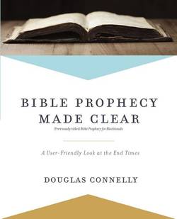 Bible prophecy made clear - a user-friendly look at the end times