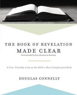 Book of revelation made clear - a user-friendly look at the bibles most com