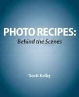 Photo Recipes Live:Behind the Scenes: Your Guide to Today's Most Popular Li