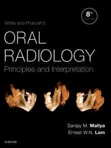 White and Pharoah's Oral Radiology : Principles and Interpretation