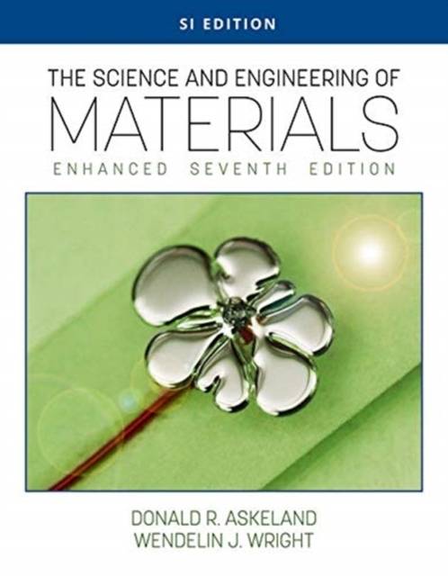 Science and Engineering of Materials, Enhanced, SI Edition