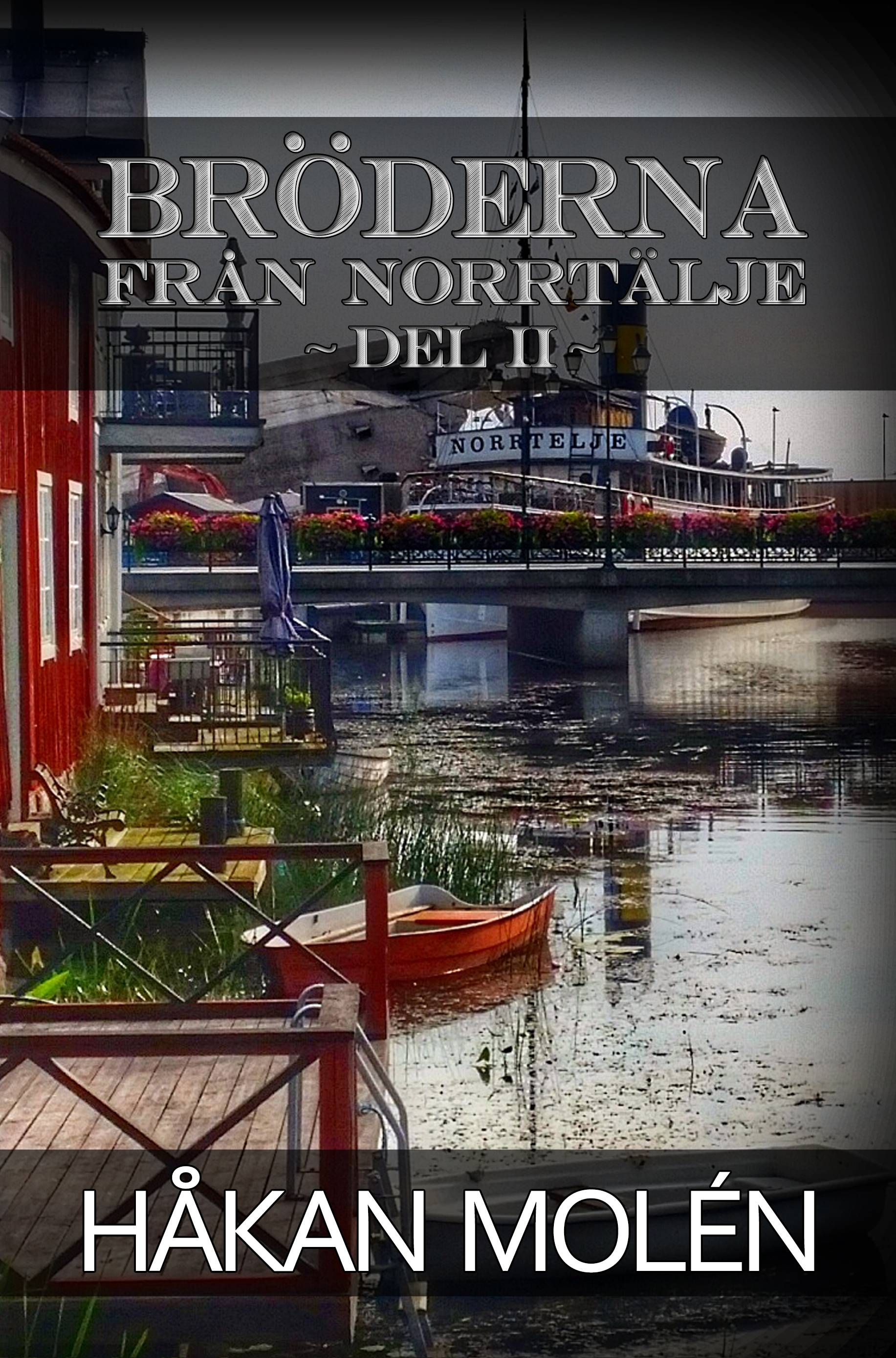 Bröderna från Norrtälje: Del II