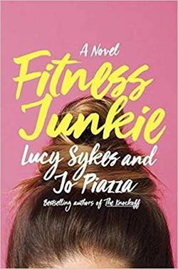Fitness junkie - a novel