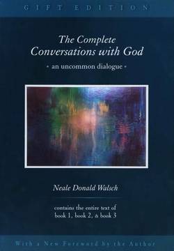 Complete Conversations With God: An Uncommon Dialogue (All T