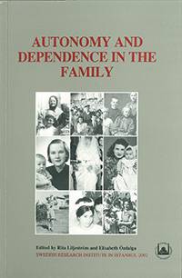 Autonomy and Dependence in the Family : Turkey and Sweden in Critical Perspective