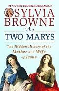 Two Marys: The Hidden History Of The Mother & Wife Of Jesus (Q)