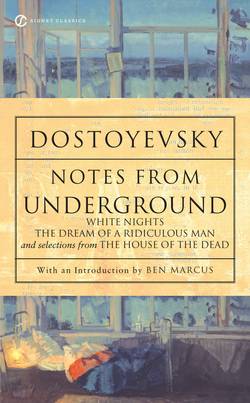 Notes from underground, white nights, the dream of a ridiculous man and hou