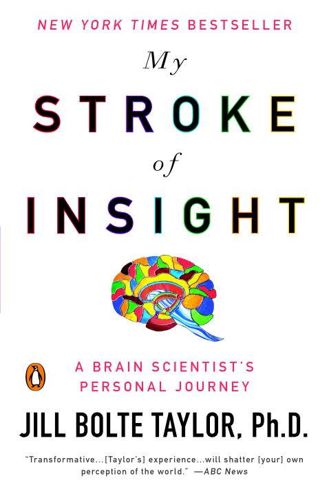 My Stroke Of Insight: A Brain Scientist's Personal Journey (Q)