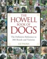 The Howell Book of Dogs: The Definitive Reference to 300 Breeds and Varieti