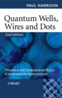 Quantum Wells, Wires and Dots: Theoretical and Computational Physics, 2nd E