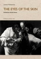 The Eyes of the Skin: Architecture and the Senses, 2nd Edition