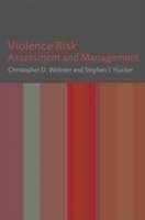 Violence Risk: Assessment and Management